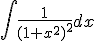 \int\frac{1}{(1+x^2)^2}dx